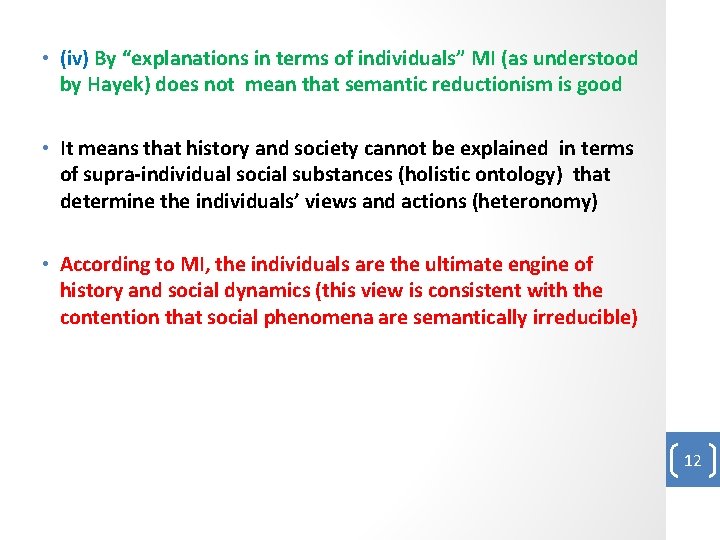  • (iv) By “explanations in terms of individuals” MI (as understood by Hayek)