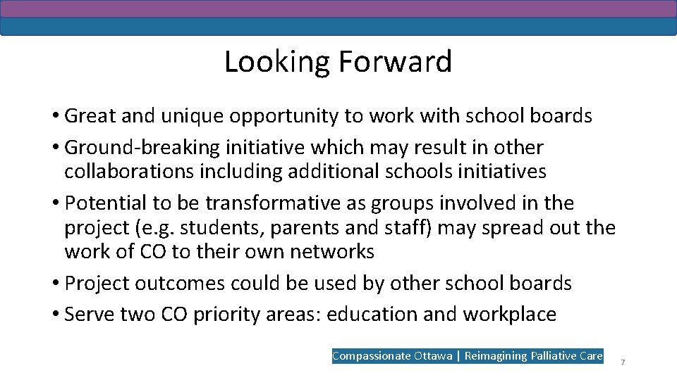 Looking Forward • Great and unique opportunity to work with school boards • Ground-breaking