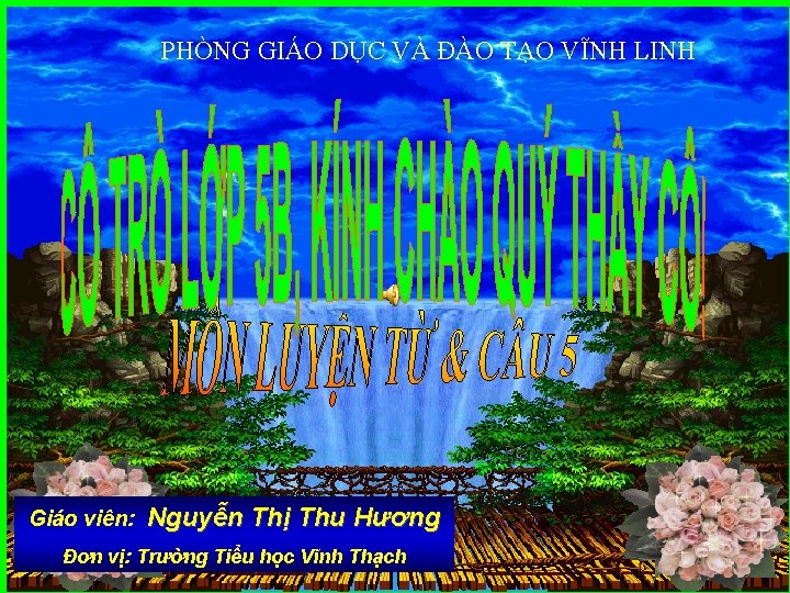 PHÒNG GIÁO DỤC VÀ ĐÀO TẠO VĨNH LINH Giáo viên: Nguyễn Thị Thu Hương