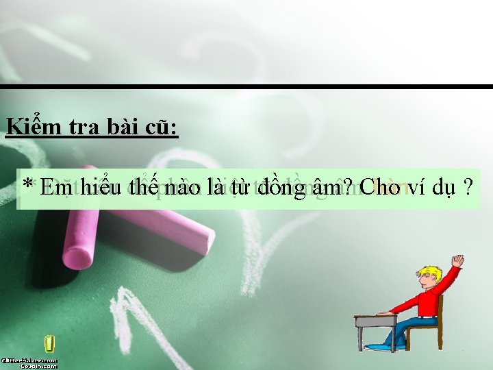 Kiểm tra bài cũ: ** Em Đặthiểu câu để thếphân nào là biệt từ