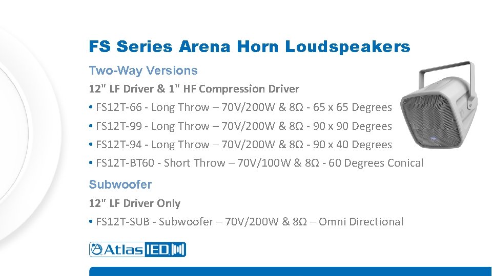 FS Series Arena Horn Loudspeakers Two-Way Versions 12" LF Driver & 1" HF Compression
