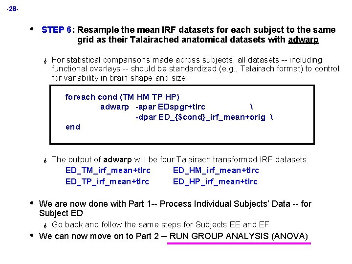 -28 - • STEP 6: Resample the mean IRF datasets for each subject to