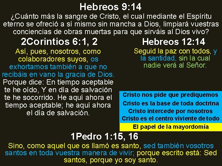 Hebreos 9: 14 ¿Cuánto más la sangre de Cristo, el cual mediante el Espíritu