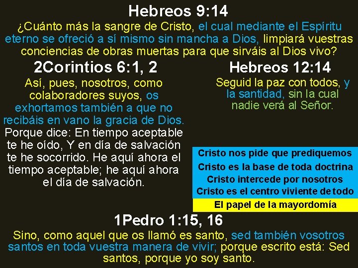 Hebreos 9: 14 ¿Cuánto más la sangre de Cristo, el cual mediante el Espíritu