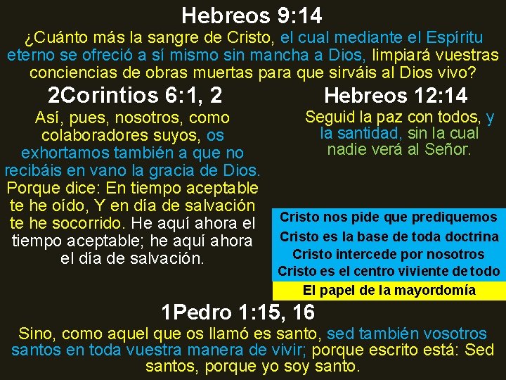 Hebreos 9: 14 ¿Cuánto más la sangre de Cristo, el cual mediante el Espíritu