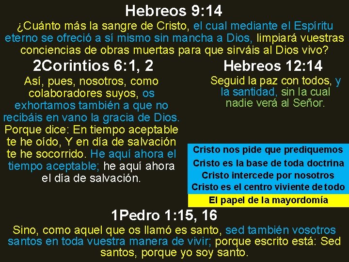 Hebreos 9: 14 ¿Cuánto más la sangre de Cristo, el cual mediante el Espíritu