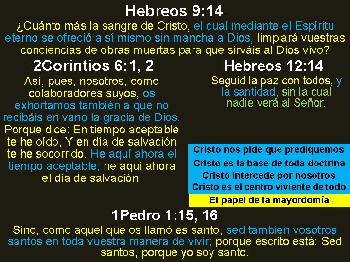 Hebreos 9: 14 ¿Cuánto más la sangre de Cristo, el cual mediante el Espíritu