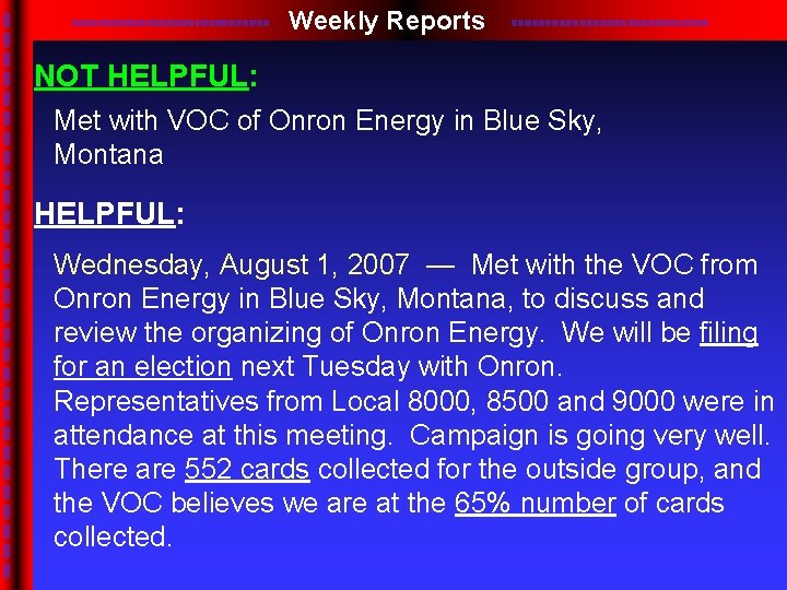 Weekly Reports NOT HELPFUL: Met with VOC of Onron Energy in Blue Sky, Montana