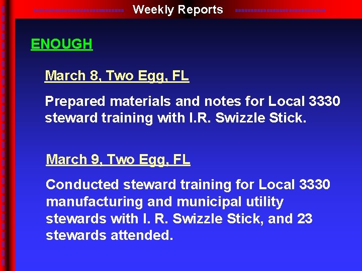 Weekly Reports ENOUGH March 8, Two Egg, FL Prepared materials and notes for Local