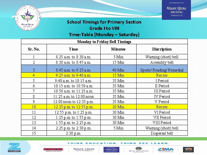 School Timings for Primary Section Grade I to VIII Time-Table (Monday – Saturday) Monday