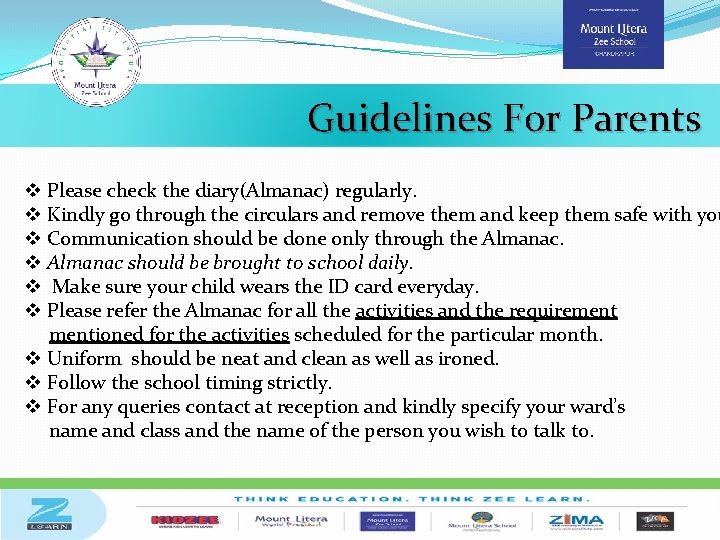 Guidelines For Parents v Please check the diary(Almanac) regularly. v Kindly go through the