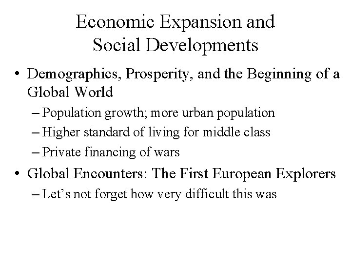 Economic Expansion and Social Developments • Demographics, Prosperity, and the Beginning of a Global