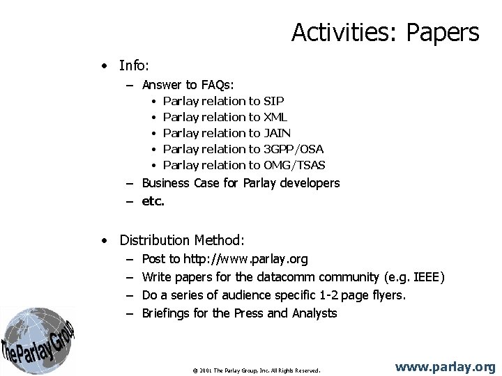 Activities: Papers • Info: – Answer to FAQs: • • • Parlay relation to Activities: Papers • Info: – Answer to FAQs: • • • Parlay relation to