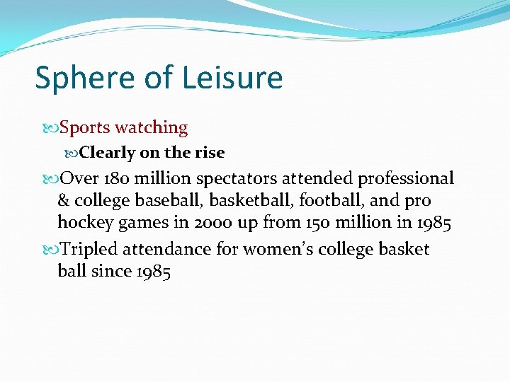 Sphere of Leisure Sports watching Clearly on the rise Over 180 million spectators attended