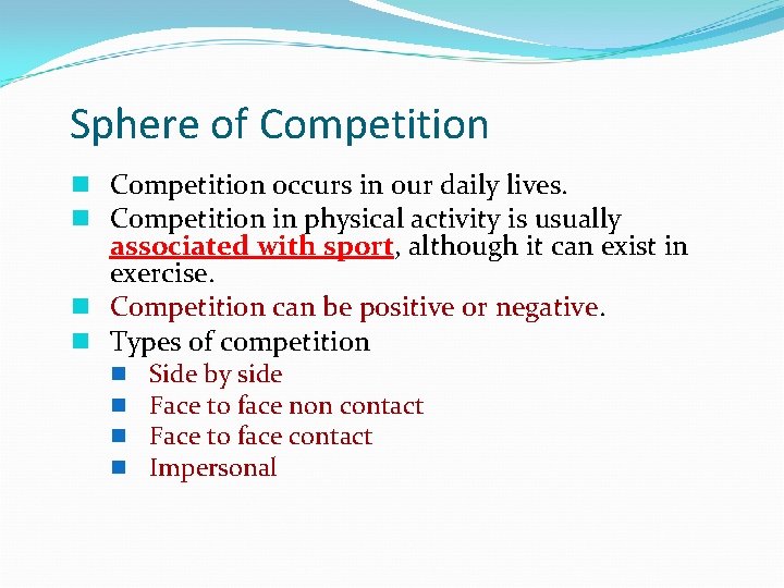 Sphere of Competition n Competition occurs in our daily lives. n Competition in physical