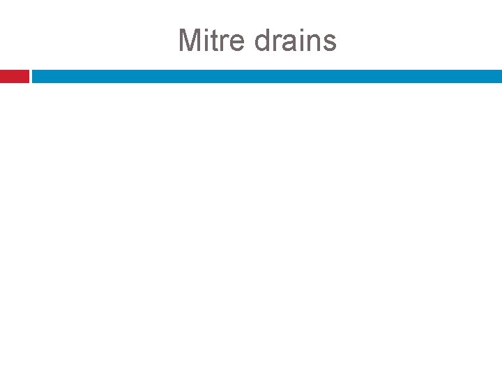 Mitre drains 