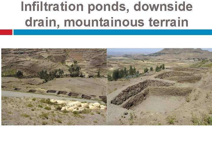 Infiltration ponds, downside drain, mountainous terrain 