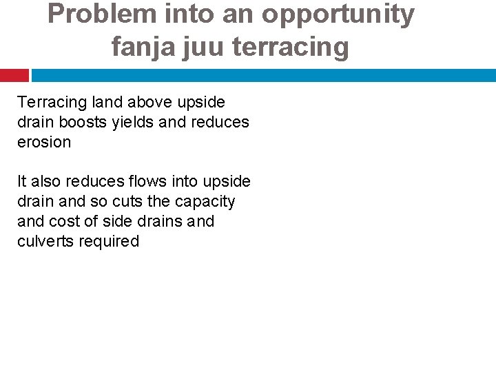 Problem into an opportunity fanja juu terracing Terracing land above upside drain boosts yields