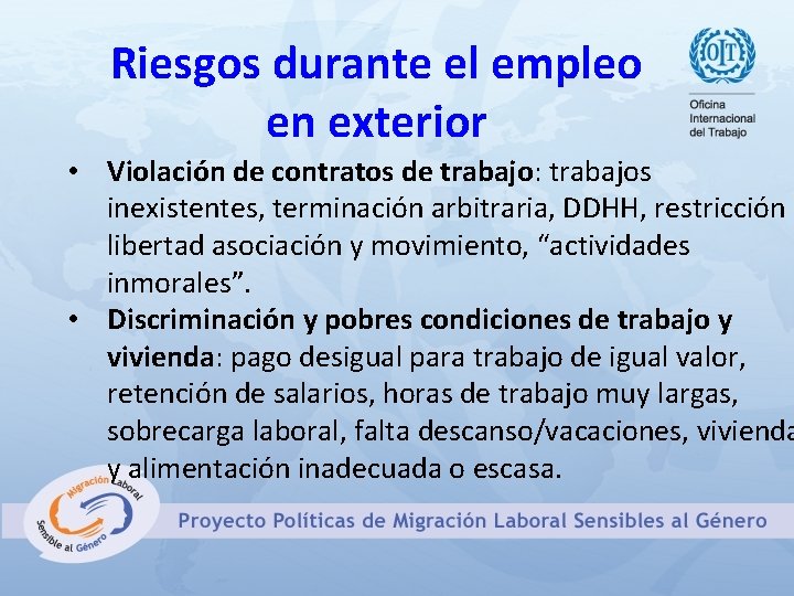 Riesgos durante el empleo en exterior • Violación de contratos de trabajo: trabajos inexistentes,