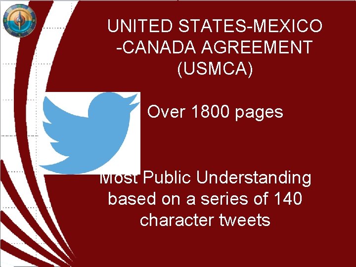 UNITED STATES-MEXICO -CANADA AGREEMENT (USMCA) Over 1800 pages Most Public Understanding based on a UNITED STATES-MEXICO -CANADA AGREEMENT (USMCA) Over 1800 pages Most Public Understanding based on a