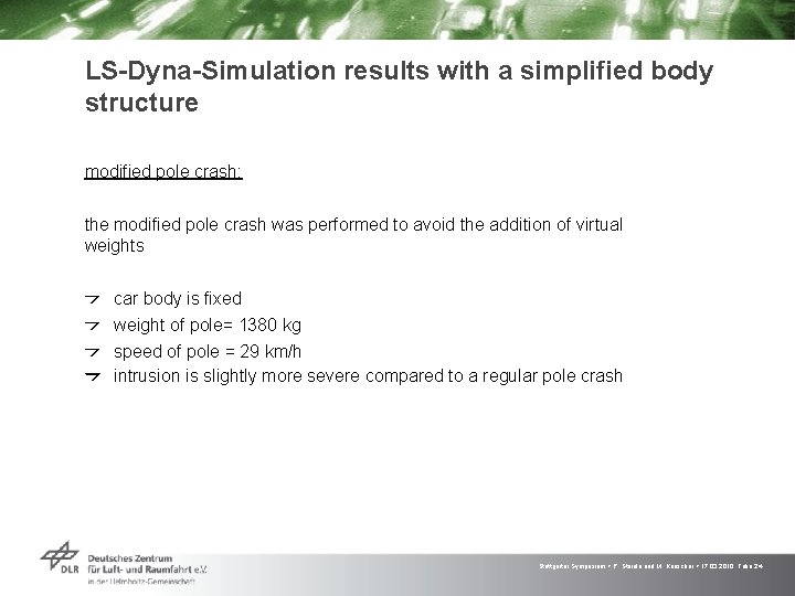 LS-Dyna-Simulation results with a simplified body structure modified pole crash: the modified pole crash