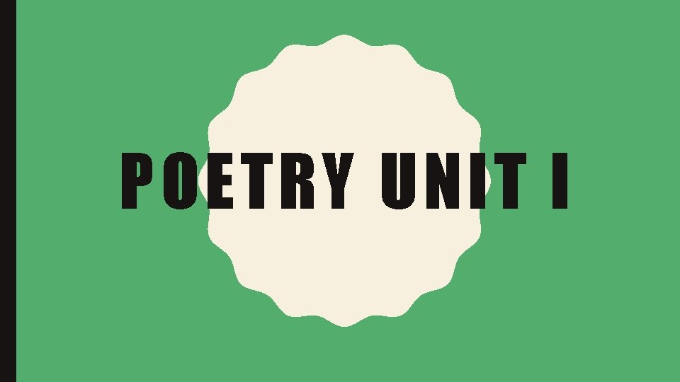 POETRY UNIT I 