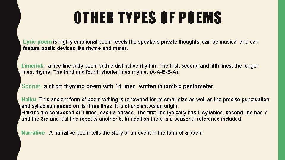 OTHER TYPES OF POEMS Lyric poem is highly emotional poem revels the speakers private