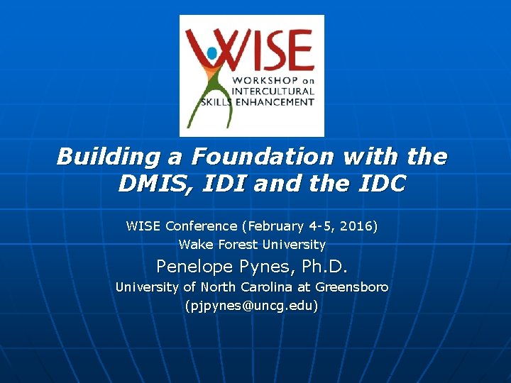 Building a Foundation with the DMIS, IDI and the IDC WISE Conference (February 4