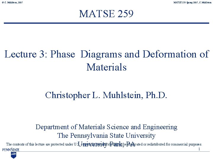 © C. Muhlstein, 2007 MATSE 259 Spring 2007, C. Muhlstein MATSE 259 Lecture 3: