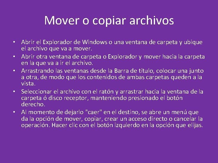 Mover o copiar archivos • Abrir el Explorador de Windows o una ventana de