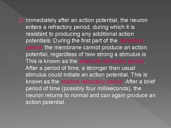 The Resting Potential and the Action Potential When