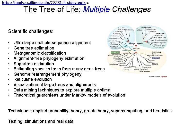 http: //tandy. cs. illinois. edu/CS 581 -firstday. pptx c The Tree of Life: Multiple