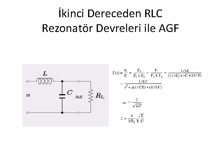 İkinci Dereceden RLC Rezonatör Devreleri ile AGF 