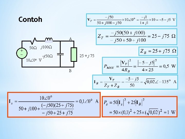 Contoh A + 50 10 0 o j 100 V j 50 25 +