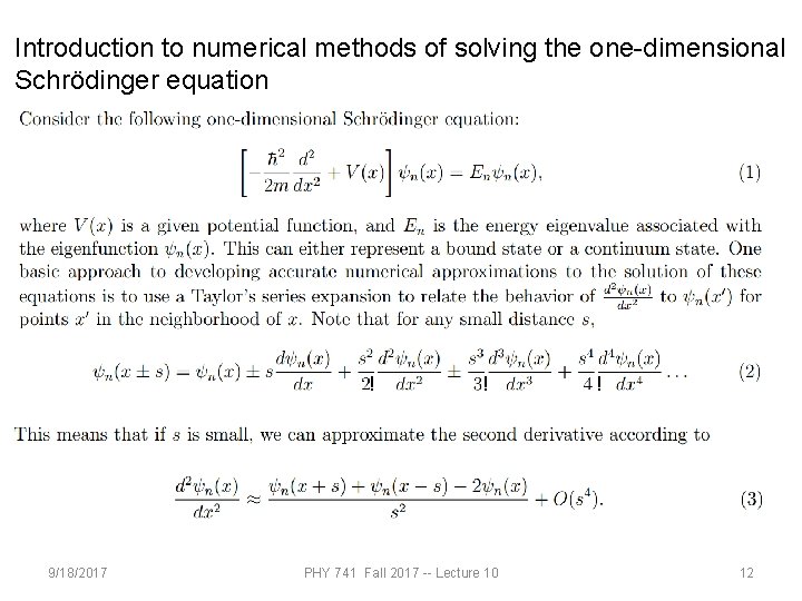 Introduction to numerical methods of solving the one-dimensional Schrödinger equation ! 9/18/2017 ! PHY