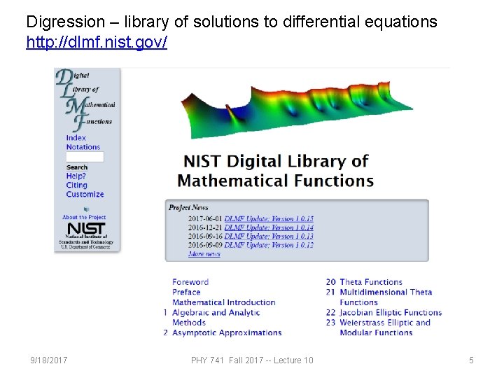 Digression – library of solutions to differential equations http: //dlmf. nist. gov/ 9/18/2017 PHY