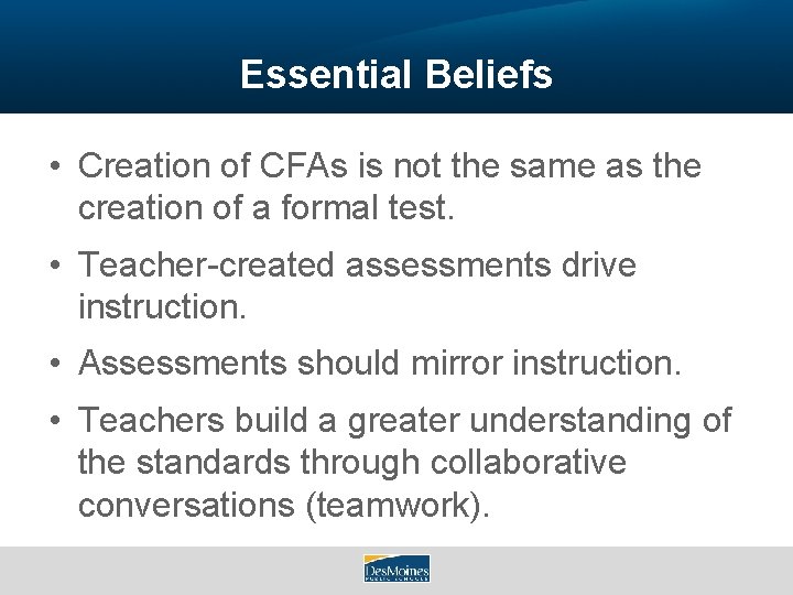 Essential Beliefs • Creation of CFAs is not the same as the creation of