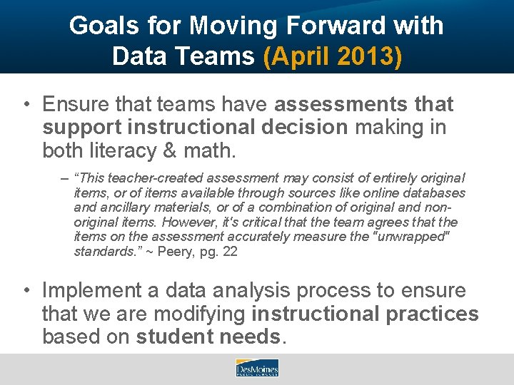 Goals for Moving Forward with Data Teams (April 2013) • Ensure that teams have