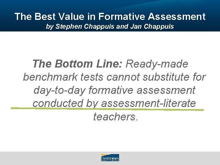 The Best Value in Formative Assessment by Stephen Chappuis and Jan Chappuis The Bottom