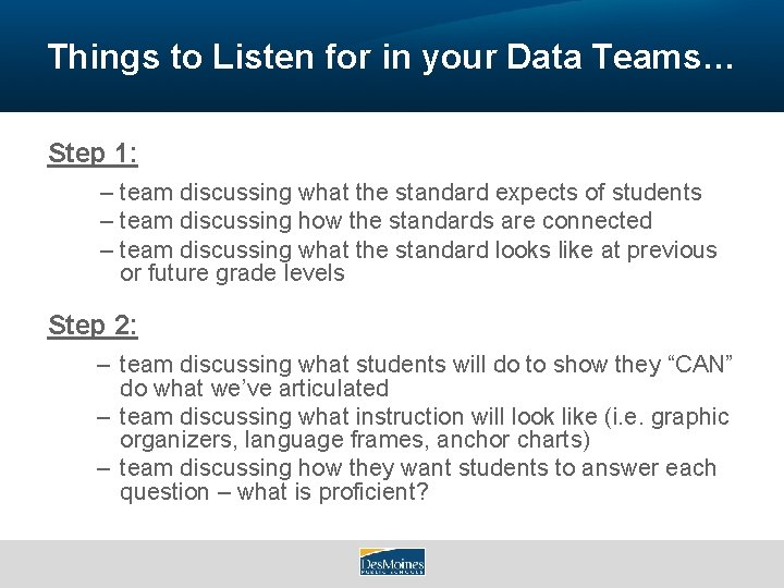Things to Listen for in your Data Teams… Step 1: – team discussing what