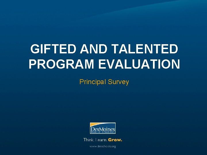 GIFTED AND TALENTED PROGRAM EVALUATION Principal Survey 