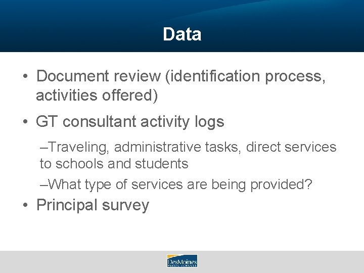 Data • Document review (identification process, activities offered) • GT consultant activity logs –Traveling,