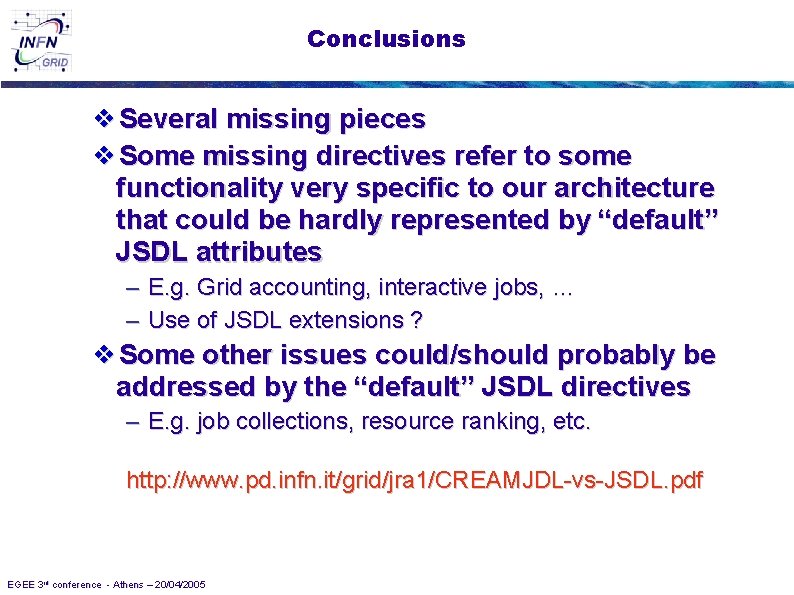 Conclusions ❖Several missing pieces ❖Some missing directives refer to some functionality very specific to