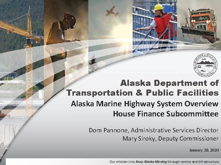 Alaska Department of Transportation & Public Facilities Alaska Marine Highway System Overview House Finance