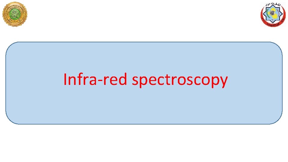 Infra-red spectroscopy 