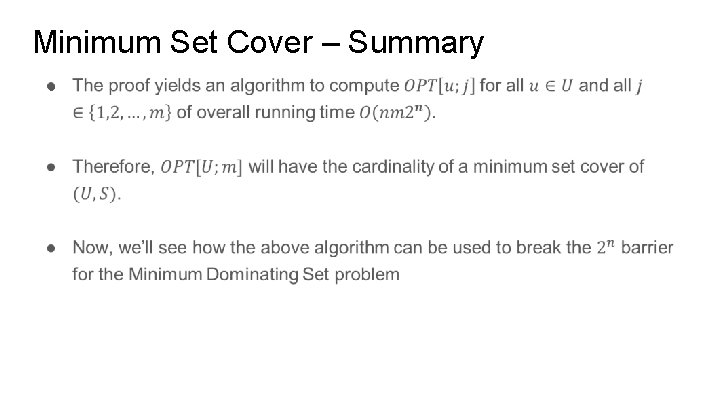 Minimum Set Cover – Summary ● 