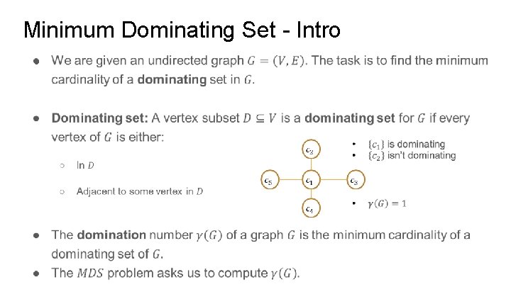 Minimum Dominating Set - Intro ● 