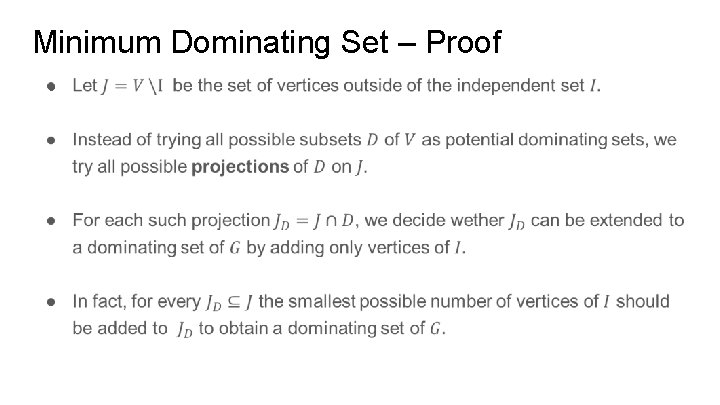 Minimum Dominating Set – Proof ● 