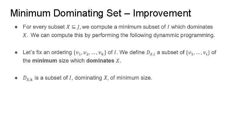 Minimum Dominating Set – Improvement ● 