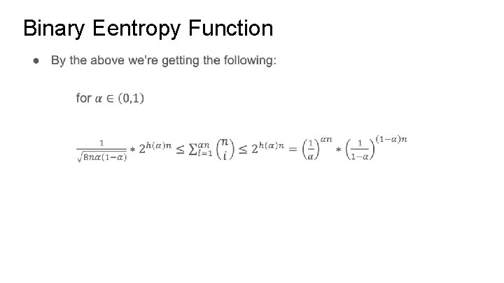 Binary Eentropy Function ● 